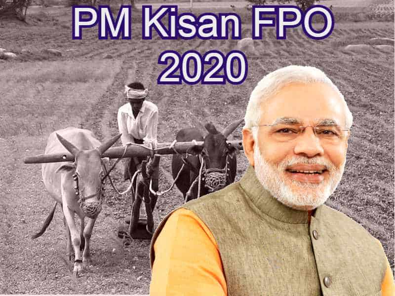 PM Kisan FPO Yojana 2020, पीएम किसान एफपीओ